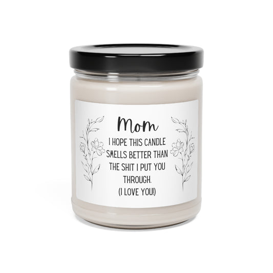 Mom - I Hope This Candle Smells Better - Scented Soy Candle, 9oz Printify