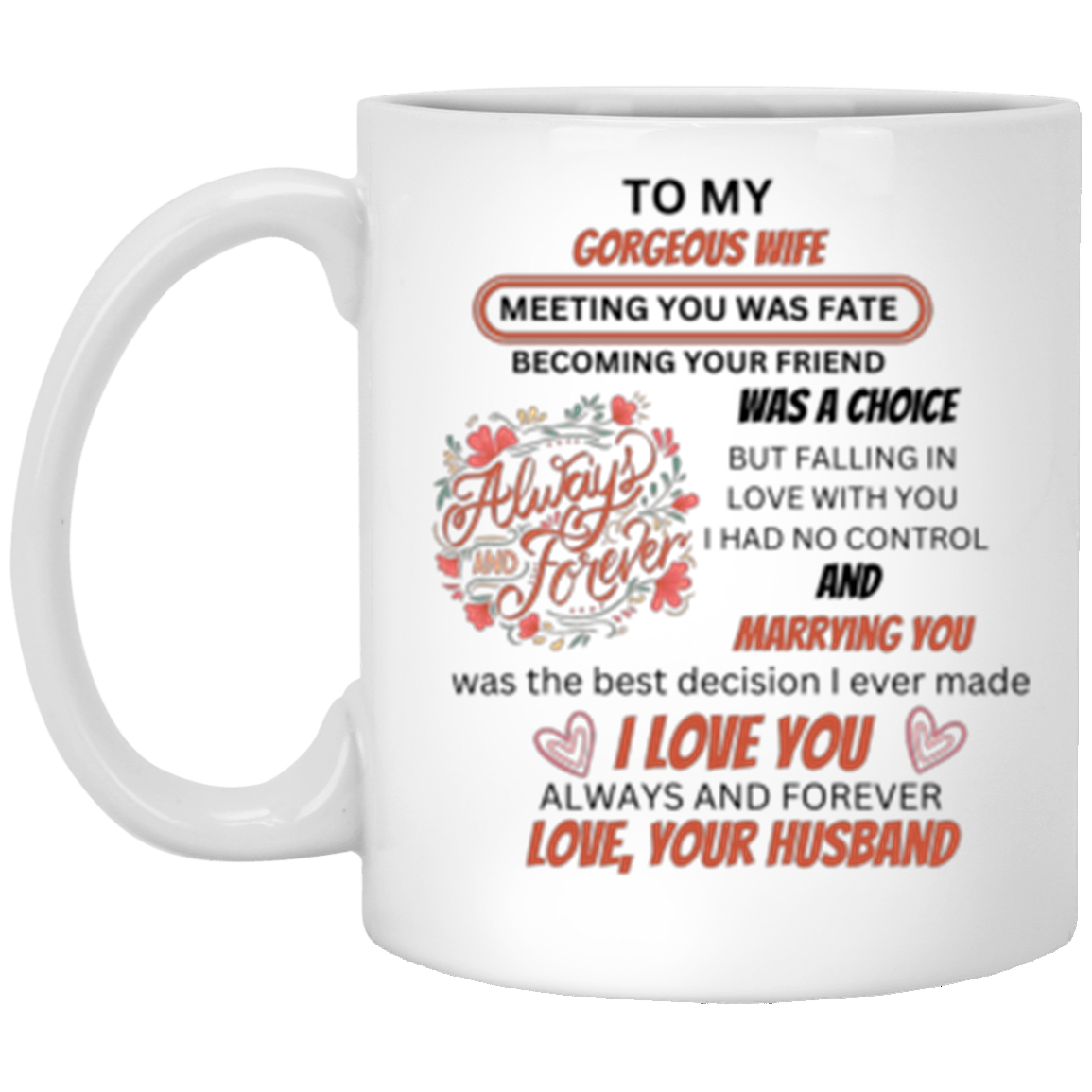 TO MY GORGEOUS WIFE (6) XP8434 11oz White Mug CustomCat