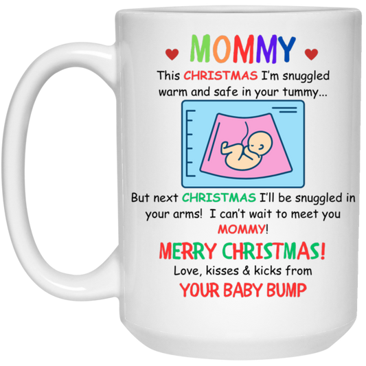 This CHRISTMAS I’m snuggled warm and safe in your tummy... (1) 21504 15oz White Mug CustomCat