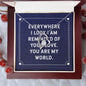 Everywhere I Look I Am Reminded of Your Love.  You Are My World - Forever Love Necklace - CATT Industries